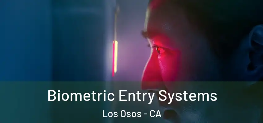  Biometric Entry Systems Los Osos - CA