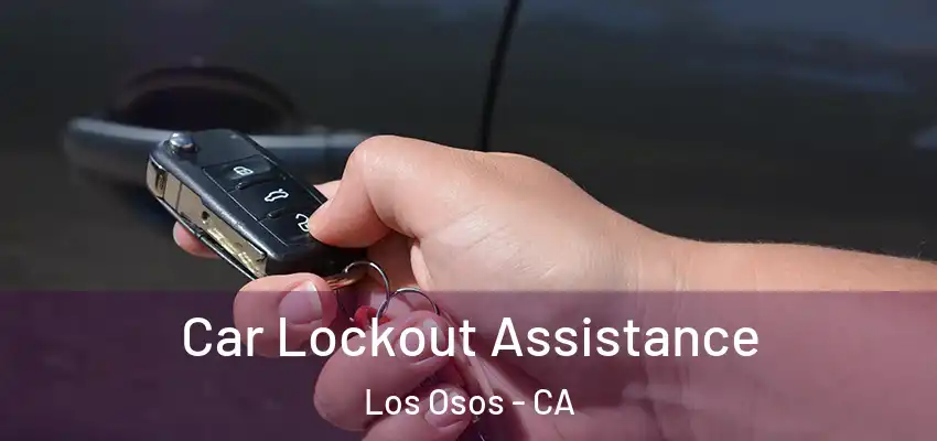  Car Lockout Assistance Los Osos - CA