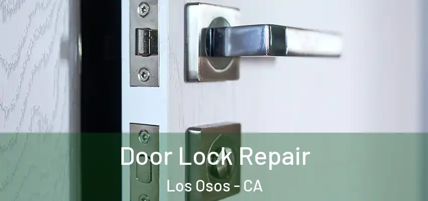  Door Lock Repair Los Osos - CA