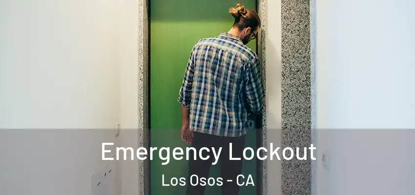  Emergency Lockout Los Osos - CA