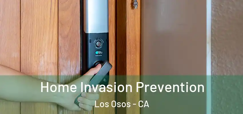  Home Invasion Prevention Los Osos - CA