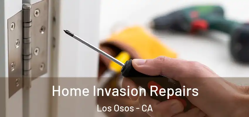  Home Invasion Repairs Los Osos - CA