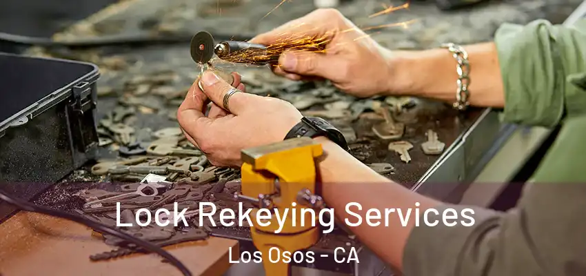  Lock Rekeying Services Los Osos - CA