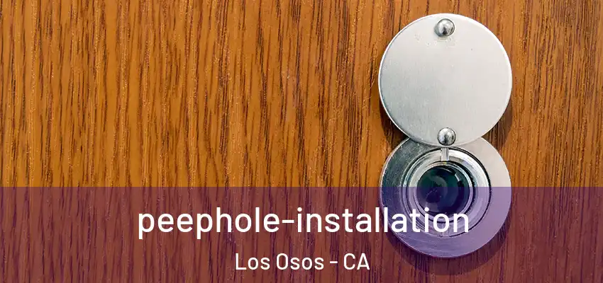  peephole-installation Los Osos - CA