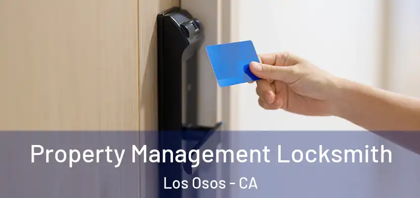  Property Management Locksmith Los Osos - CA
