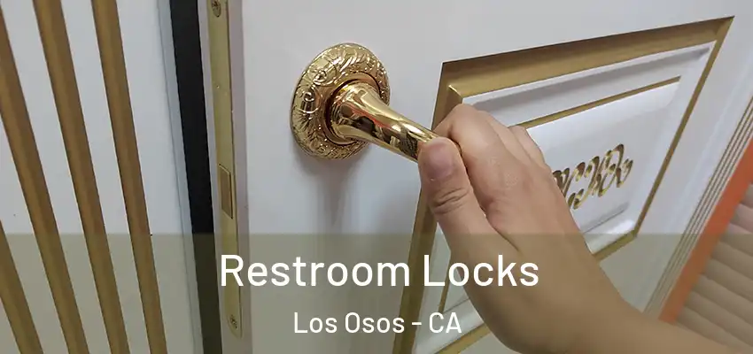 Restroom Locks Los Osos - CA