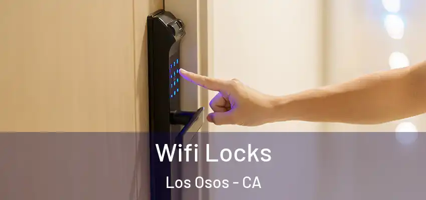  Wifi Locks Los Osos - CA